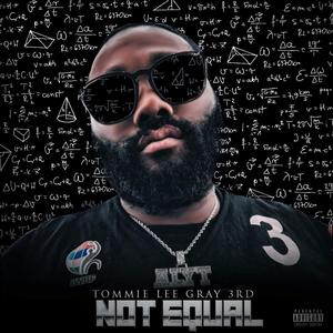 Not Equal (feat. Velvet Breeze) (Explicit)