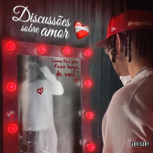 Discussões Sobre Amor (Explicit)