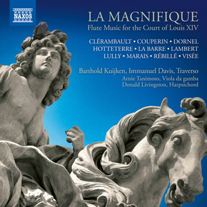 Flute Music (French Baroque) - CLÉRAMBAULT, L.-N. / DORNEL, L.-A. / LULLY, J.-B. (La Magnifique) (B. Kuijken, I. Davis, Tanimoto, D. Livingston)