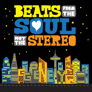 Beats from the Soul Not the Stereo (Explicit)