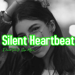 Silent Heartbeat (feat. Lena Marie)