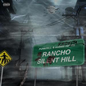 RANCHO SILENT HILL (feat. audazz nebula & AliceTix) (Explicit)