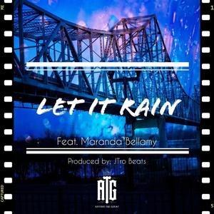 Let It Rain(feat. Maranda Bellamy)