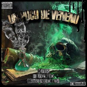 UN POCO DE VENENO (feat. ElBrujo & Shispesound) [Explicit]