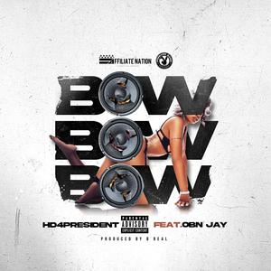 Bow Bow Bow (feat. OBN Jay) [Explicit]