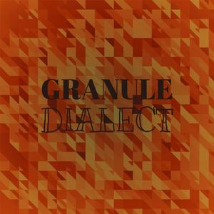 Granule Dialect