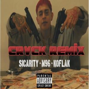 Crvck Remix (Explicit)