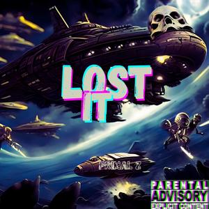 LOST IT (Explicit)