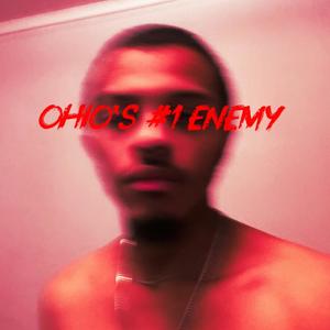 Ohio's #1 Enemy (Explicit)