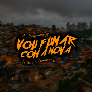 Vou Fumar Com a Nova (Explicit)