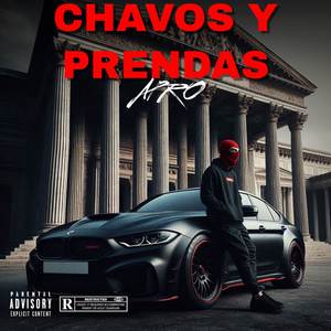 Chavos y Prendas (Explicit)