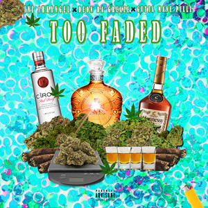 Too Faded (Explicit)