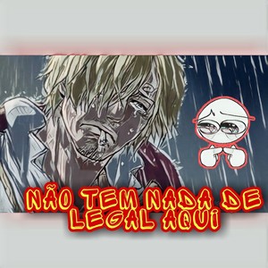 Não Tem Nada de Legal Aqui