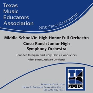 2010 Texas Music Educators Association (Tmea) : Cinco Ranch Junior High Symphony Orchestra