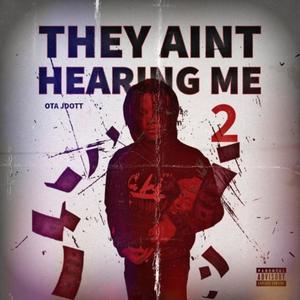 THEY AINT HEARING ME 2 (Explicit)