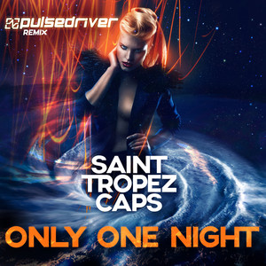 Only One Night (Pulsedriver Extended Remix)