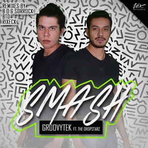 Smash(ft. The DropStarz) (Rixeck Remix)