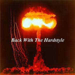 Back With THe Hardstyle