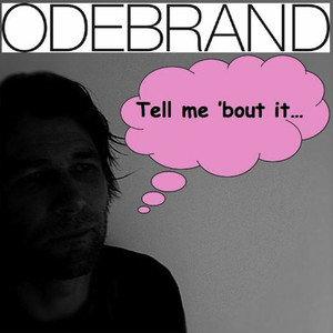 Tell Me 'Bout It