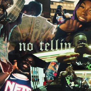 NO TELLIN (Explicit)