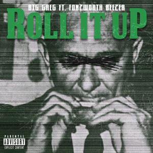 Roll it Up (feat. Fonzworth Beezer) [Explicit]