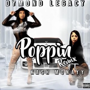 Poppin (Remix) [feat. Kash Monayy] [Explicit]