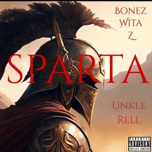 Sparta (feat. Unkle Rell) (Explicit)