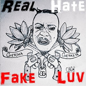 Real Hate Fake Luv (Explicit)