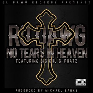No Tears In Heaven (feat. Big Chu & G-Phatz) [Explicit]
