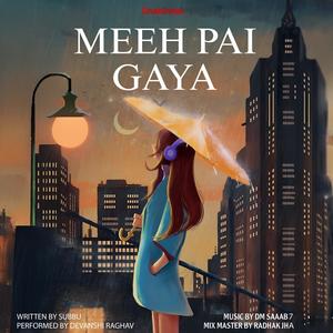 meeh pai gaya (feat. Devanshi Raghav)