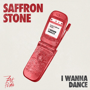 Saffron Stone - I Wanna Dance