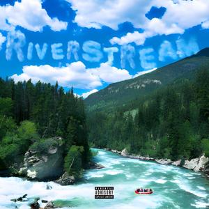 Riverstream (Explicit)