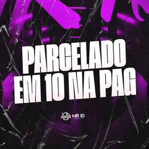 Parcelado Em 10 Na Pag (Explicit)