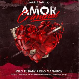 Amor Criminal (feat. Elio Mafiaboy)