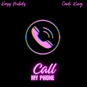CALL MY PHONE (feat. Kayy Melody) (Explicit)