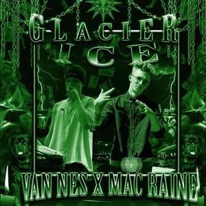 Glacier Ice (feat. Mac Raine) [Explicit]