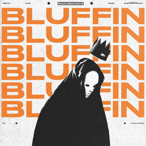 Bluffin (Explicit)