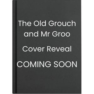 The Old Grouch and Mr Groo