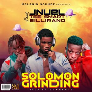 Solomon Grinding (feat. Tee smart & Billirano)