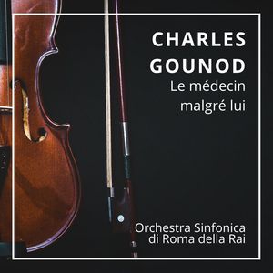 Charles Gounod : Le médecin malgré lui (Roma 1961)