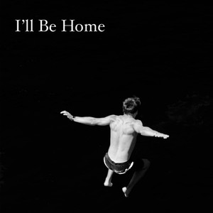 I'll Be Home (feat. Inye)