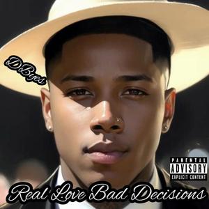 Real Love Bad Decisions