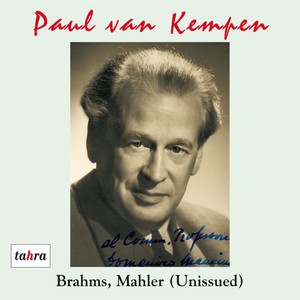 Paul van Kempen: Brahms & Mahler (Unissued)