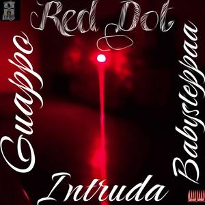 Red Dot (feat. Babysteppaa & Guappo) (Explicit)