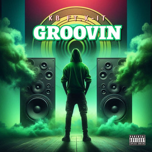 Groovin (Explicit)