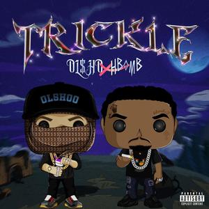 Trickle (feat. HBOMB) (Explicit)