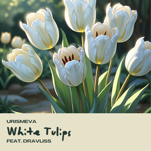 White Tulips (feat. Dravliss)