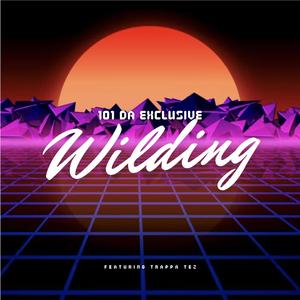 Wilding (feat. Trappa Tez) [Explicit]