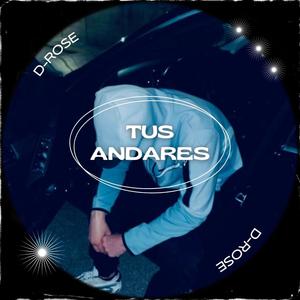 Tus Andares (Explicit)