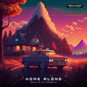 Home Alone (feat. Liv Dodgins) [Explicit]